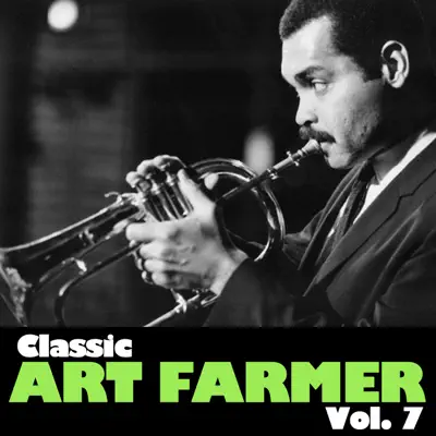 Classic Art Farmer, Vol. 7 - EP - Art Farmer