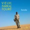 Slow Jam - Vieux Farka Touré lyrics