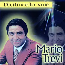 Dicitincello vuie - Mario Trevi