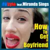 How To Get a Boyfriend (feat. Miranda Sings) - Single album lyrics, reviews, download