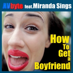 How To Get a Boyfriend (feat. Miranda Sings) - Single