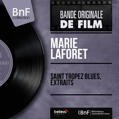 Saint Tropez blues, extraits (Original Motion Picture Soundtrack, Mono Version) - Single - Marie Laforêt