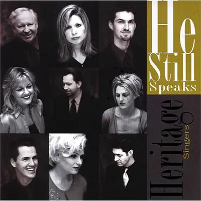 He Still Speaks - Heritage Singers