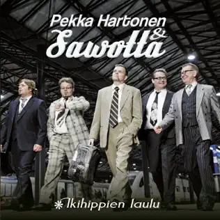 descargar álbum Pekka Hartonen & Sawotta - Ikihippien Laulu