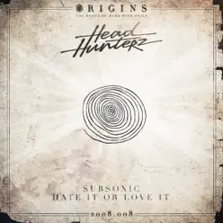 Subsonic / Hate It or Love It - Single - Headhunterz