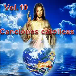 Canciones Catolicas, Vol. 10 by Los Cantantes Catolicos album reviews, ratings, credits