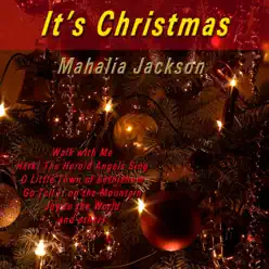 It's Christmas - Mahalia Jackson