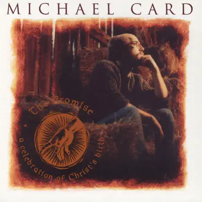 A Celebration of Christ's Birth - Michael Card