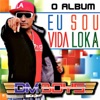 O Album (Eu Sou Vida Loka)