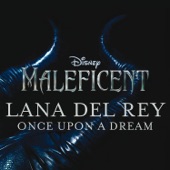 Lana Del Rey - Once Upon a Dream (From "Maleficent")