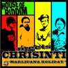 Marijuana Holiday (Chrisinti Meets House of Riddim) - Single