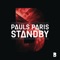 Standby - Pauls Paris lyrics