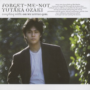 FORGET-ME-NOT / OH MY LITTLE GIRL - Single