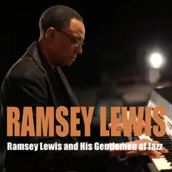 Ramsey Lewis and His Gentlemen of Jazz - Ramsey Lewis Ramsey Lewis and His Gentlemen of Jazz - Ramsey Lewis