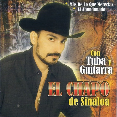 El Abandonado - El Chapo De Sinaloa
