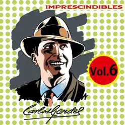 Imprescindibles, Vol. 6 - Carlos Gardel