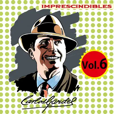Imprescindibles, Vol. 6 - Carlos Gardel