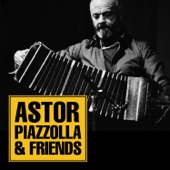 Astor Piazzolla & Friends artwork
