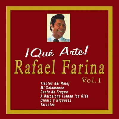 ¡Qué Arte! - Rafael Farina Vol. 1 - Rafael Farina ¡Qué Arte! - Rafael Farina Vol. 1 - Rafael Farina