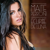 Eclipse de Luna - Maite Perroni