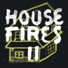Housefires II, 2014