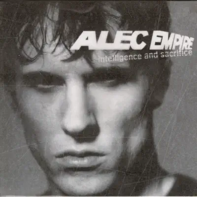 Intelligence & Sacrifice - Alec Empire