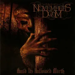 Amid Its Hallowed Mirth - Novembers Doom