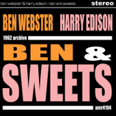 Ben and Sweets - Ben Webster & Harry Edison
