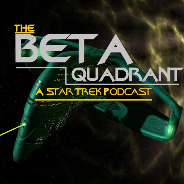 The Beta Quadrant - A Star Trek Podcast cover