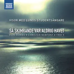 Så skimrande var aldrig havet - visor med Lunds Studentsångare by Lunds Studentsångare album reviews, ratings, credits