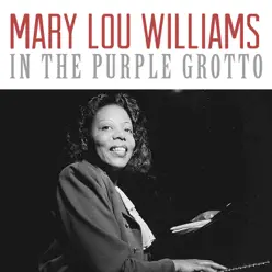 In the Purple Grotto - Single - Mary Lou Williams In the Purple Grotto - Single - Mary Lou Williams
