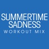 Summertime Sadness Workout Mix - Single