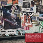Paul Allen & The Underthinkers - Inside Out (feat. Ivan Neville & Derek Trucks)