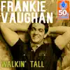 Walkin' Tall (Remastered) - Single album lyrics, reviews, download