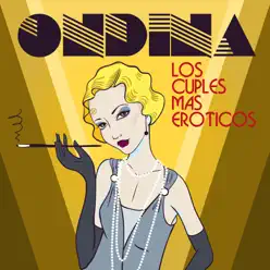 Los Cuplés Más Eróticos - Ondina Los Cuplés Más Eróticos - Ondina