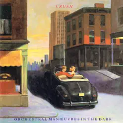 Crush - Orchestral Manoeuvres In The Dark