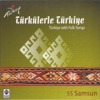 Türkülerle Türkiye, Vol. 55 (Samsun), 2003