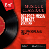 Des Prez: Missa de Beata Virgine (Mono Version) - The Dessoff Choirs & Paul Boepple