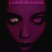 Sidewalks and Skeletons - Slow Motion