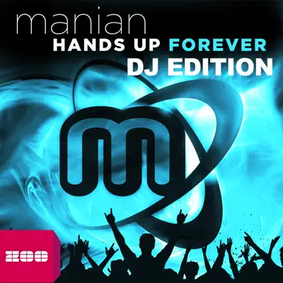 Hands Up Forever (DJ-Edition) - Manian