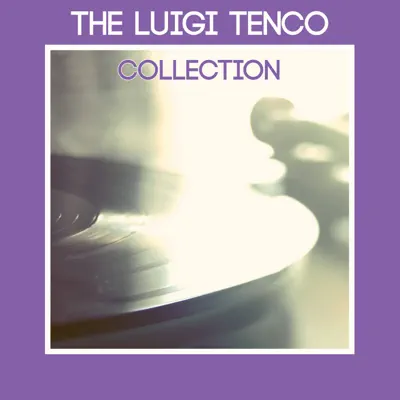 The Luigi Tenco Collection - Luigi Tenco