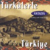 Türkülerle Türkiye - Antalya