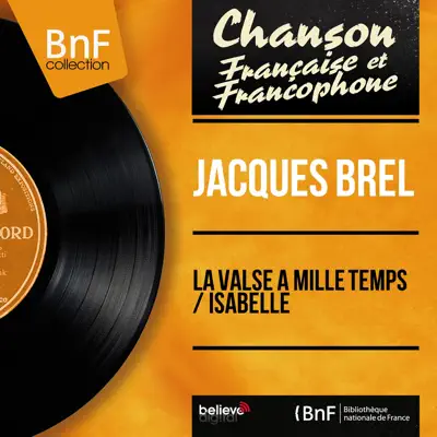 La valse à mille temps / Isabelle (feat. François Rauber et son orchestre) [Mono Version] - Single - Jacques Brel