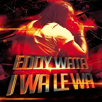 I Wa Le Wa (Remixes) - EP - Eddy Wata