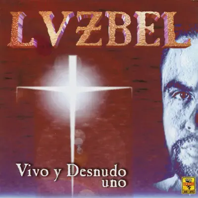 Vivo y Desnudo, Vol. 1 - Luzbel
