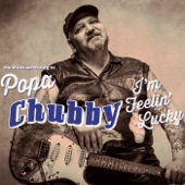 I'm Feelin' Lucky (The Blues According To Popa Chubby) artwork