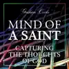Mind of a Saint 6: Capturing the Thoughts of God album lyrics, reviews, download