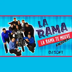 La Rama Te Mueve (Remix) - Single - La Rama