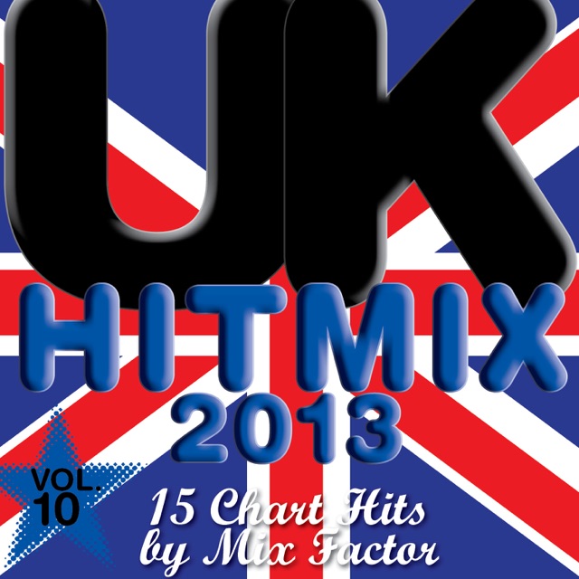 U.K. Hit Mix - 2013 - Vol. 10 Album Cover