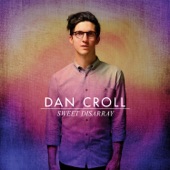 Dan Croll - Must Be Leaving